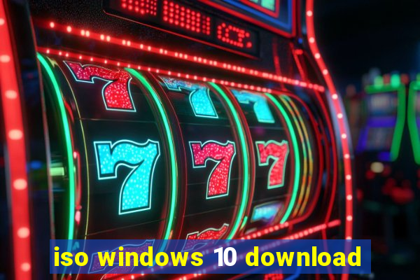 iso windows 10 download